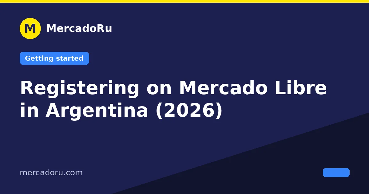 Registering on Mercado Libre in Argentina (2026)
