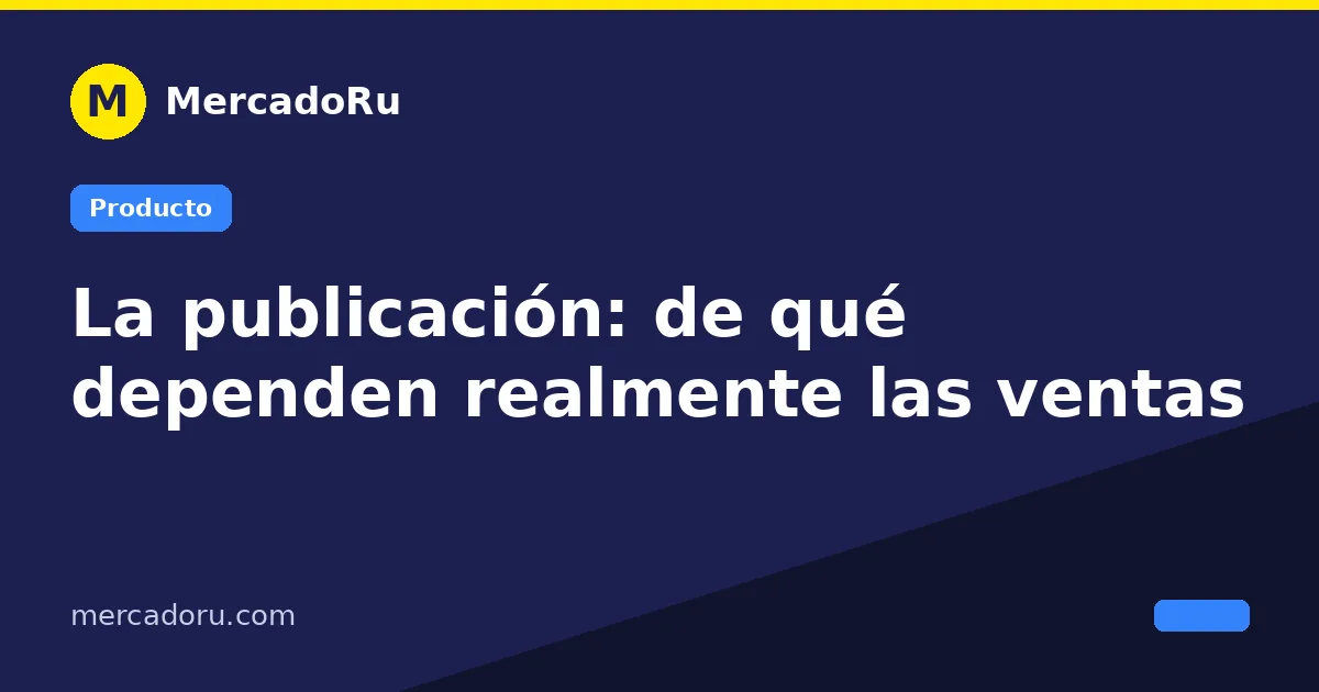 La publicación: de qué dependen realmente las ventas